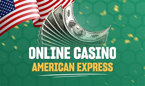 online casino american express.